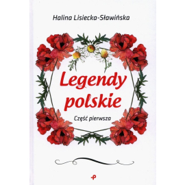 Legendy polskie Część pierwsza