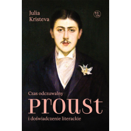 Czas odczuwalny. Proust i doświadczenie literackie