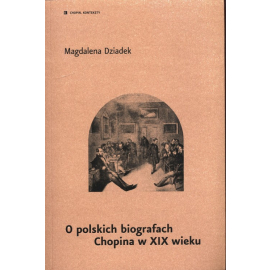O polskich biografach Chopina w XIX wieku
