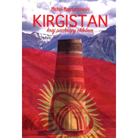 Kirgistan Kraj pachnący chlebem