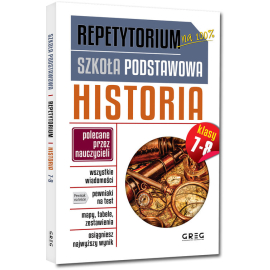 Repetytorium - szkoła podstawowa. Historia, kl. 7-8