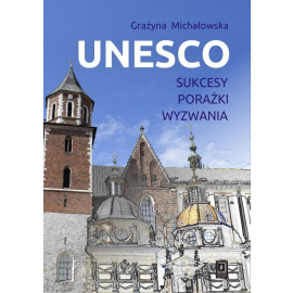 UNESCO Sukcesy, porażki, wyzwania