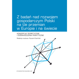 Z badań nad rozwojem gospodarczym Polski na tle przemian w Europie i na świecie