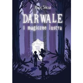 Darwale i magiczne lustra