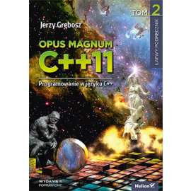 Opus magnum C++11 Programowanie w języku C++ Tom 2