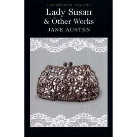 Lady Susan and Other Works