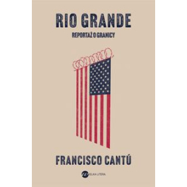 Rio Grande Reportaż o granicy