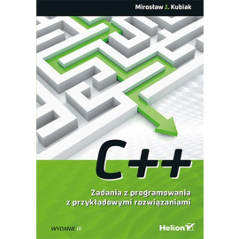 C++ Zadania z programowania z przykładowymi rozwiązaniami