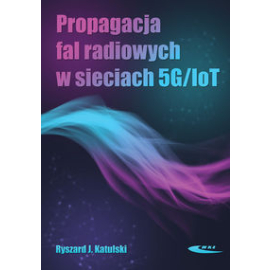 Propagacja fal radiowych w sieciach 5G/IoT