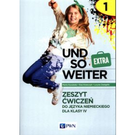 und so weiter Extra 1 Zeszyt ćwiczeń do języka niemieckiego dla klasy 4