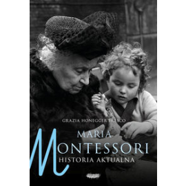 Maria Montessori Historia aktualna
