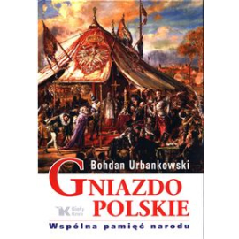 Gniazdo polskie Wspólna pamięć narodu