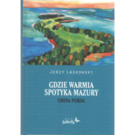 Gdzie Warmia spotyka Mazury Gmina Purda