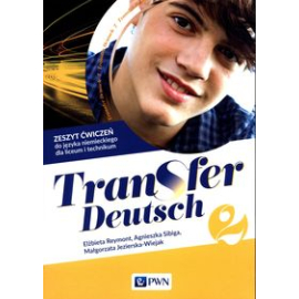Transfer Deutsch 2 Język niemiecki dla liceum i technikum Zeszyt ćwiczeń + kod interaktywny zeszyt ćwiczeń