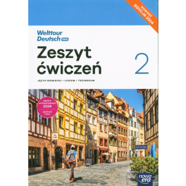 Welttour Deutsch neu 2 Język niemiecki Zeszyt ćwiczeń Edycja 2024