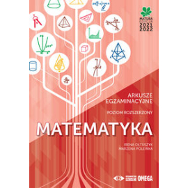 Matematyka Matura 2021/22 Arkusze egzaminacyjne poziom rozszerzony