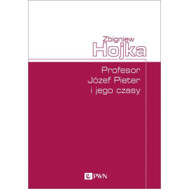 Profesor Józef Pieter i jego czasy