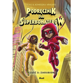 Podręcznik dla superbohaterów Część 5 Zagubieni