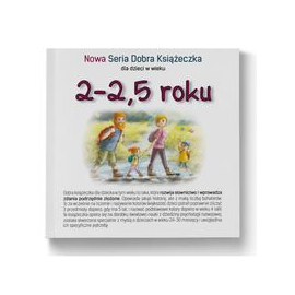 2-2,5 roku Nowa Seria Dobra Książeczka