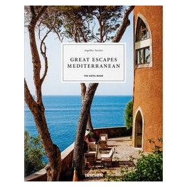 Great Escapes Mediterranean. The Hotel Book.