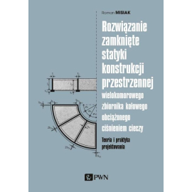 Rozwiązanie zamknięte statyki konstrukcji przestrzennej wielokomorowego zbiornika kołowego obciążone