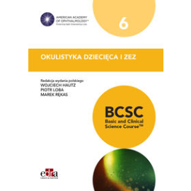 Okulistyka dziecięca i zez BCSC 6 Seria Basic and Clinical Science Course