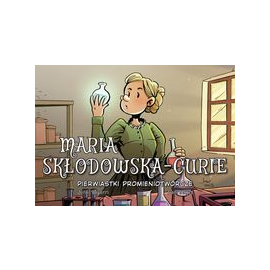 Maria Skłodowska-Curie Pierwiastki promieniotwórcze