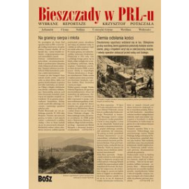 Bieszczady w PRL-u Wybrane reportaże