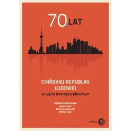 70 lat Chińskiej Republiki Ludowej w ujęciu interdyscyplinarnym