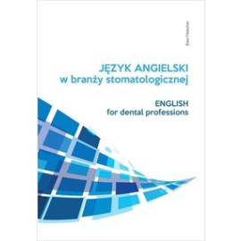 Język angielski zawodowy w branży stomatologicznej