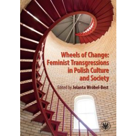 Wheels of Change Feminist Transgressions in Polish Culture and Society