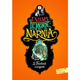 Monde de Narnia 6 Le Fauteuil d'argent