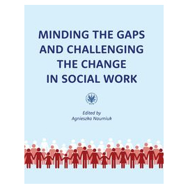 Minding the Gaps and Challenging the Change in Social Work: International Research in Poland under E