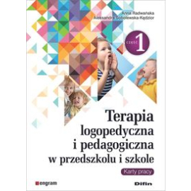 Terapia logopedyczna i pedagogiczna w przedszkolu i szkole Część 1 Karty pracy