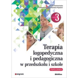 Terapia logopedyczna i pedagogiczna w przedszkolu i szkole Część 3 Karty pracy