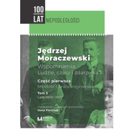 Jędrzej Moraczewski Wspomnienia Ludzie, czasy i zdarzenia