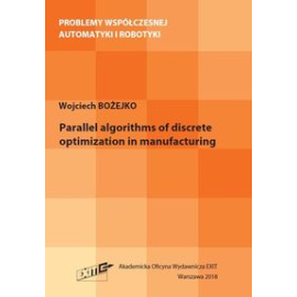 Parallel algorithms of discrete optymization in manufacturing