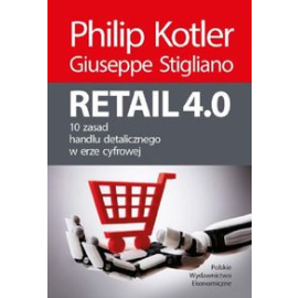 Retail 4.0. 10 zasad handlu detalicznego w erze cyfrowej