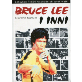 Leksykon filmów wschodnich sztuk walki Bruce Lee