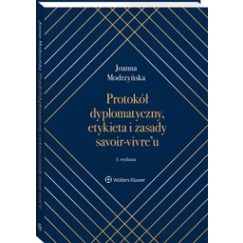 Protokół dyplomatyczny, etykieta i zasady savoir-vivre’u
