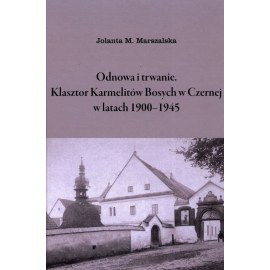 Odnowa i trwanie Klasztor Karmelitów Bosych w Czernej w latach 1900-1945