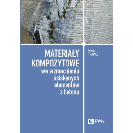 Materiały kompozytowe we wzmacnianiu ściskanych elementów z betonu