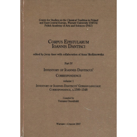 Inventory of Ioannes Dantiscus' Correspondence, part 4, vol. 1
