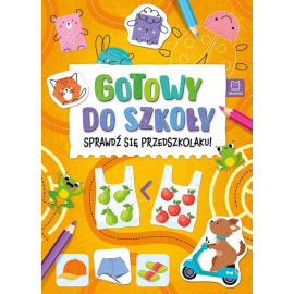 Gotowy do szkoły. Sprawdź się przedszkolaku!