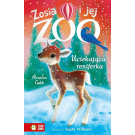Zosia i jej zoo Uciekająca reniferka