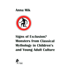 Signs of Exclusion? Monsters from Classical Mythology in Children’s and Young Adult Culture