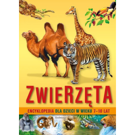 Encyklopedia dla dzieci w wieku 7-10 lat Zwierzęta