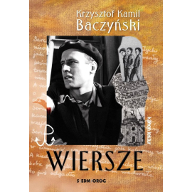 Wiersze Krzysztof Kamil Baczyński