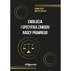 Ewolucja i specyfika zawodu radcy prawnego