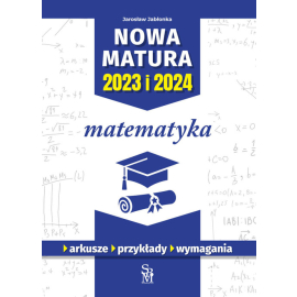 Nowa matura 2023 I 2024 Matematyka